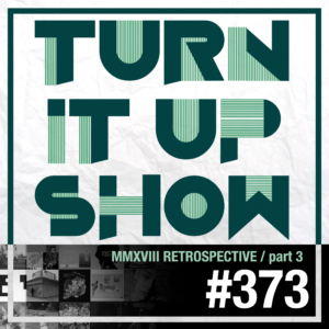 affiche du 373 épisode du Turn It Up Show