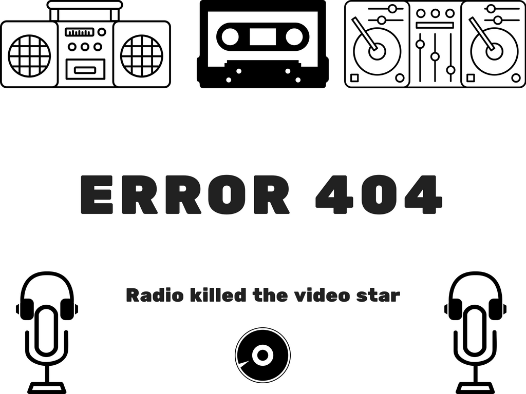 Radio killed the video star