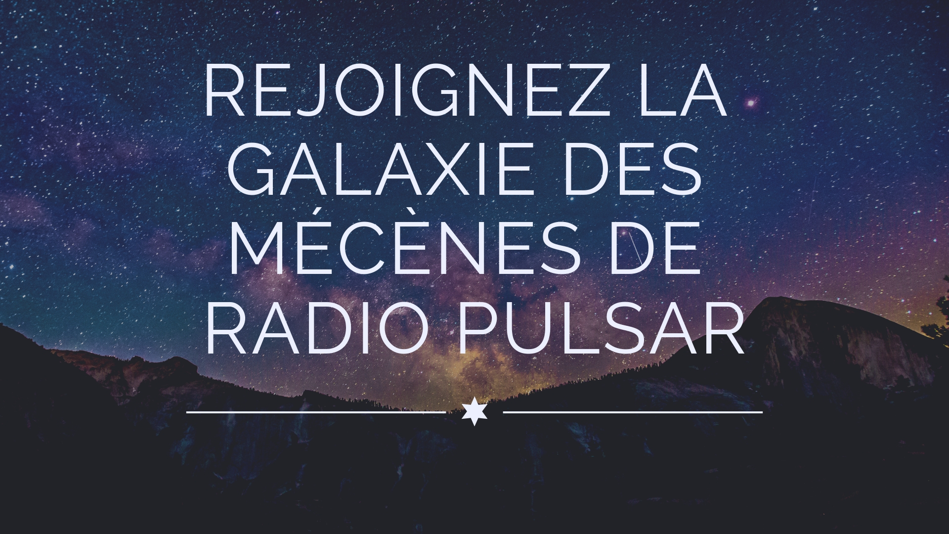 texte sur fond d'étoile, rejoignez la galaxie des mécènes de radio pulsar