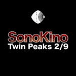 SonoKino : un été à Twin Peaks 2/9